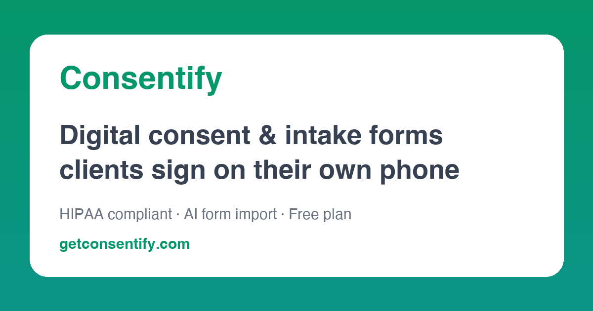 Consentify — Digital Consent & Intake Forms preview